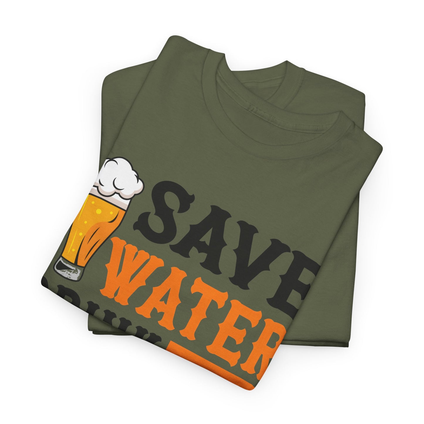 Funny Beer Slogan, Save Water Drink Beer