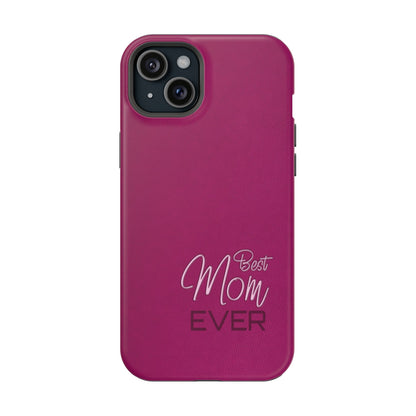 Best Mom Ever Impact-Resistant Case