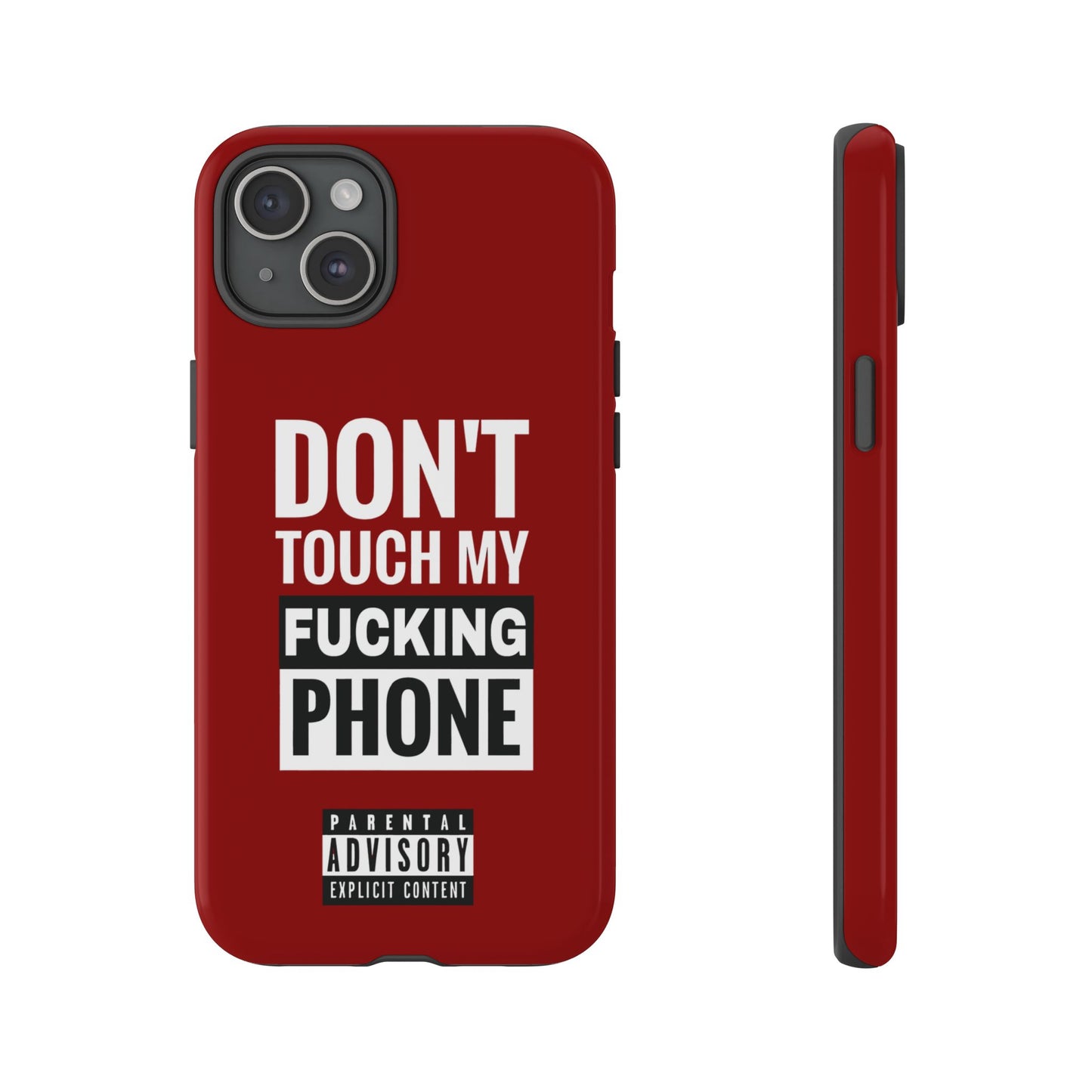Funny Phone Case, Don’t Touch My Phone