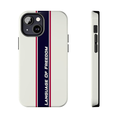 Language of Freedom Tough Phone Cases