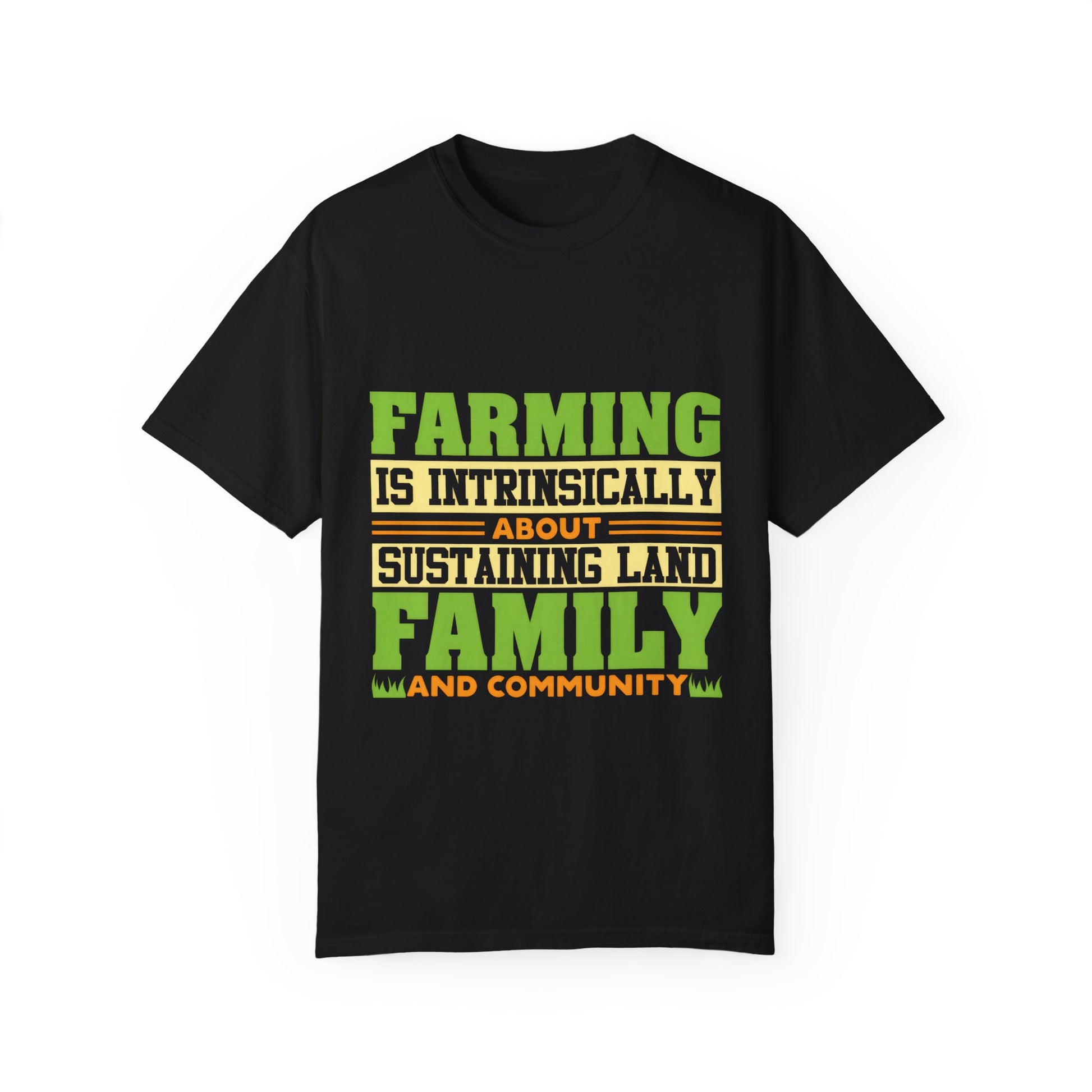 Farming Family Community T-Shirt - Unisex Garment-Dyed Tee
