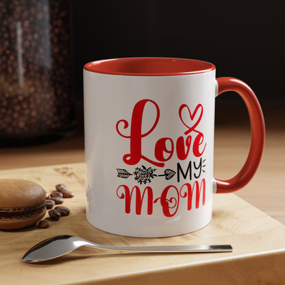 Love My Mom - Perfect Gift for Mother's Day & Birthdays