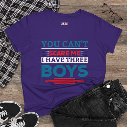 Funny Moms Tee - 'You Can't Scare Me, I Have Three Boys' Cotton T-Shirt