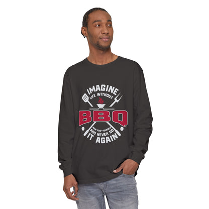 BBQ Lovers Long Sleeve T-Shirt – Imagine Life Without BBQ
