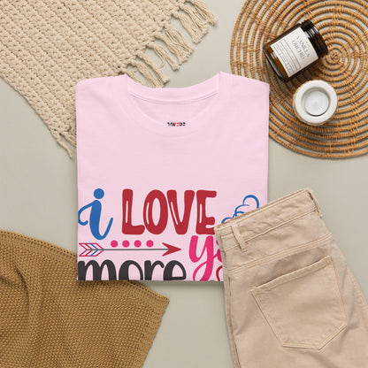 I Love You More Than  Tee, Anniversary Gift Shirt