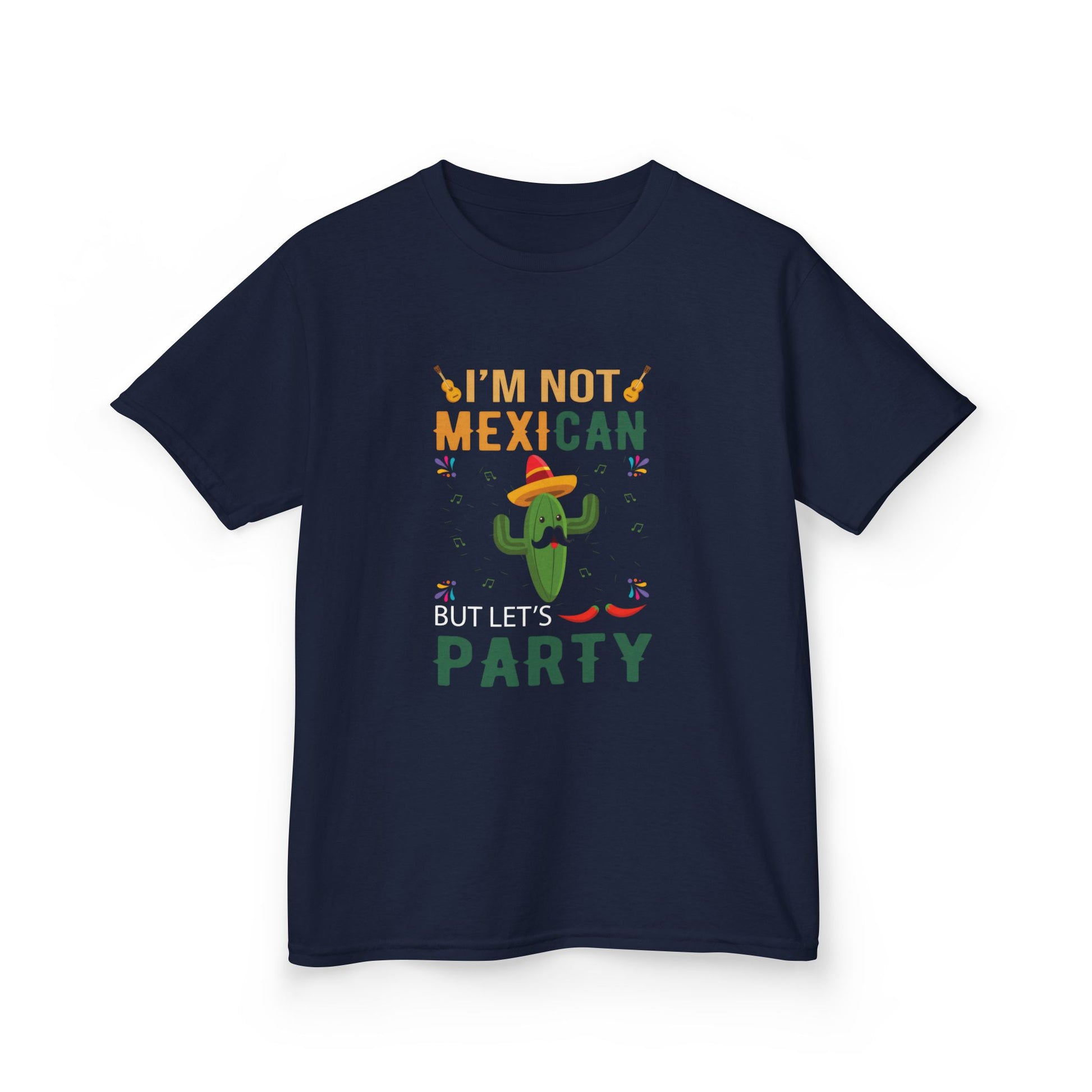 Kids Party Tee - I'm Not Mexican But Let's Party T-Shirt
