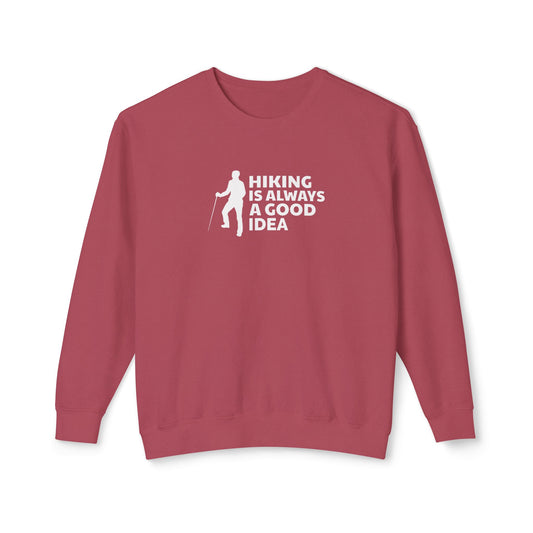 Hiking Is Always A Good Idea Unisex Lightweight Crewneck Sweatshirt