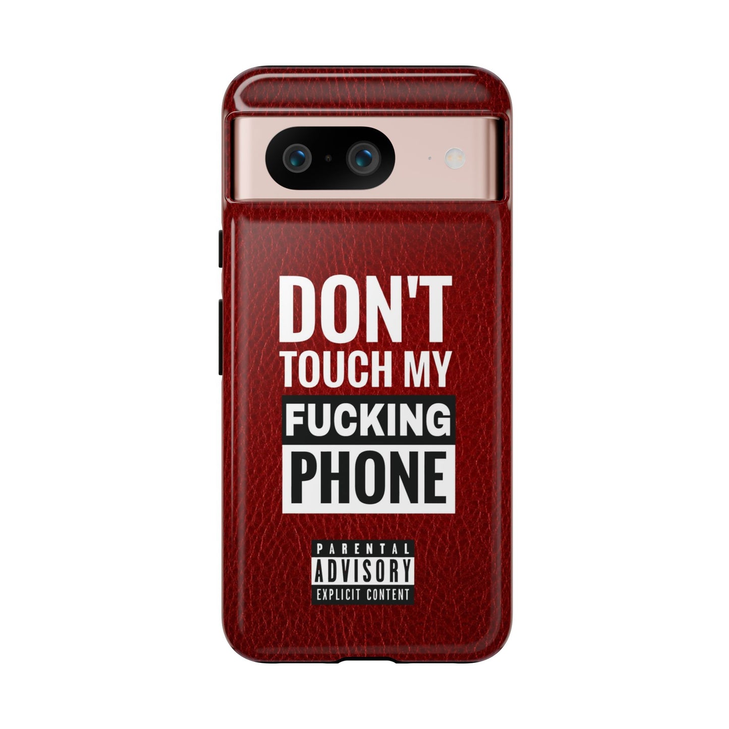 Funny Tough Case – Don't Touch My Phone Design