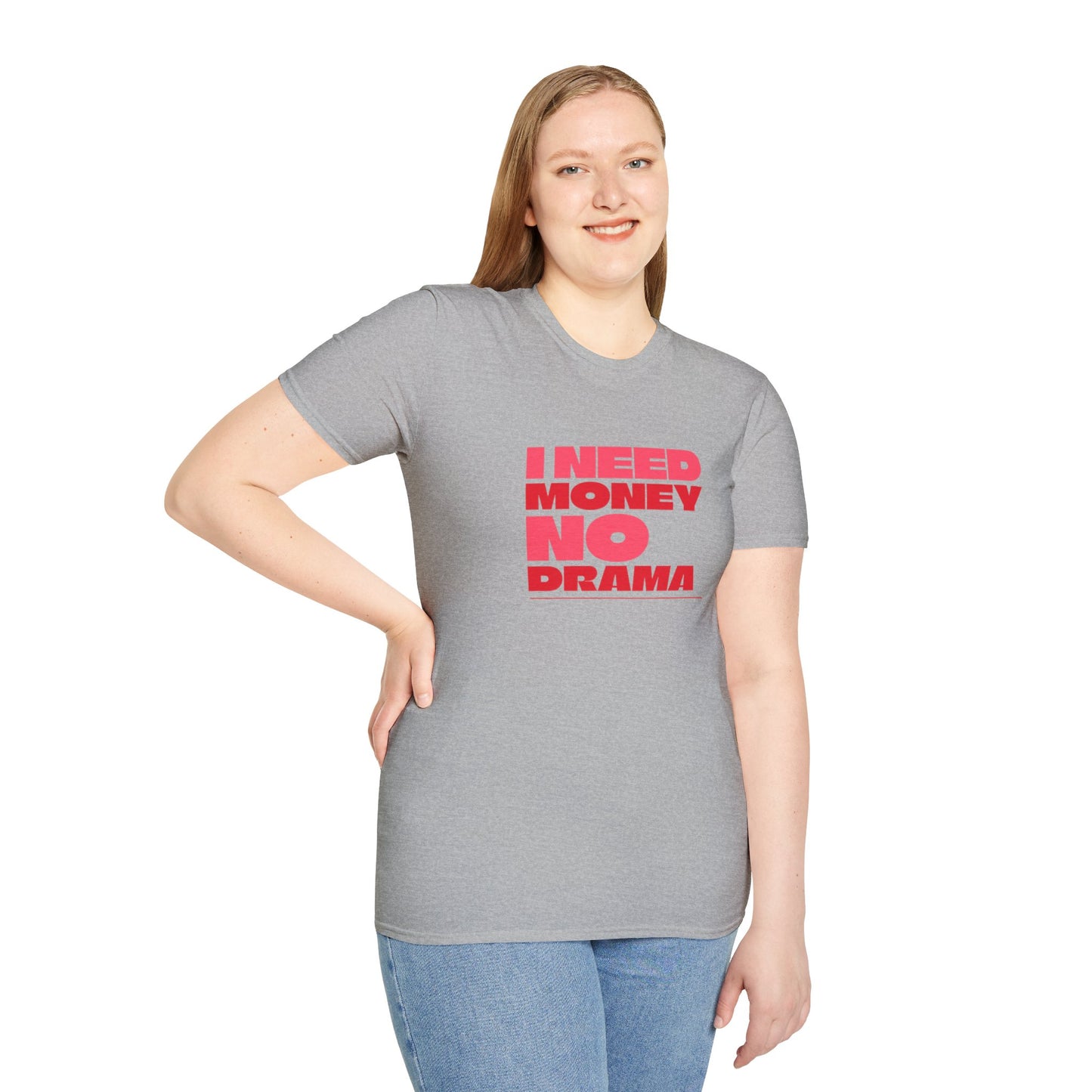 I Need Money No Drama Unisex Softstyle T-Shirt