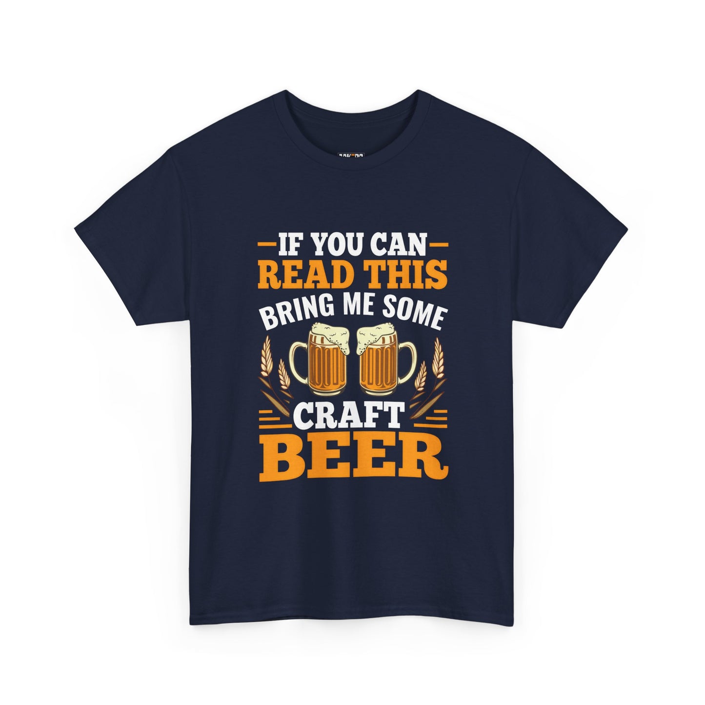 Funny Beer Slogan Tee, If You Can Read This