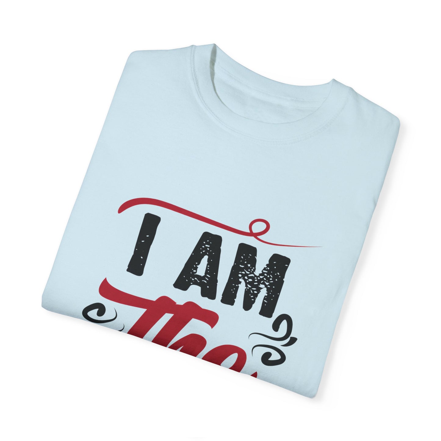 I Am The Help Unisex Garment-Dyed T-Shirt