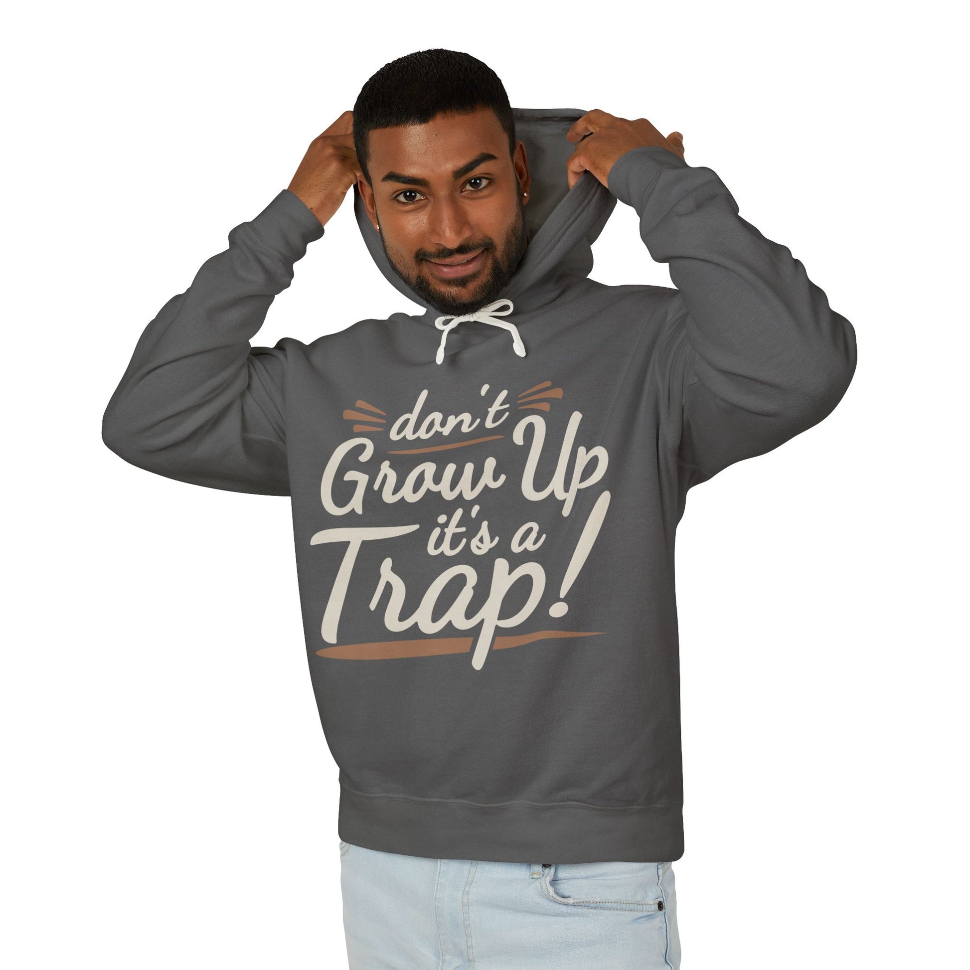 Don't Grow Up It's a Trap! Unisex Lightweight Hooded Sweatshirt, Fun Gift for Adults