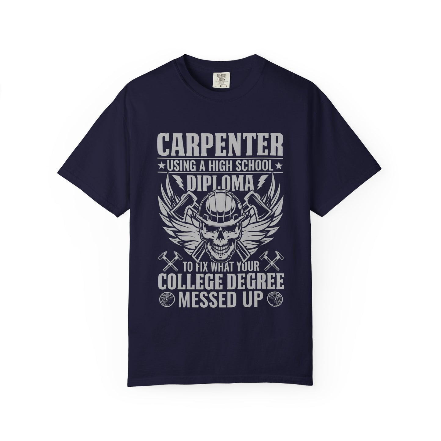 Carpenter T-Shirt - Unisex Garment-Dyed Tee for Skilled Trades