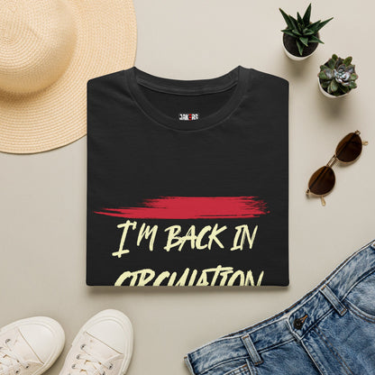 I'm Back In Circulacion T-Shirt