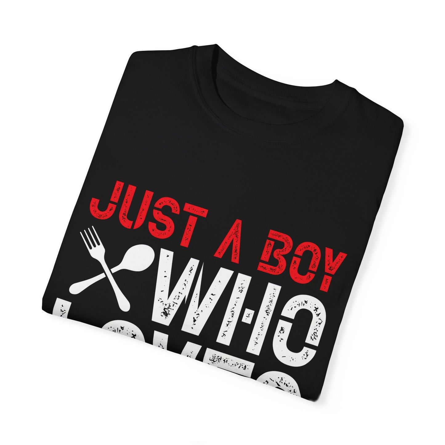 Just a Boy Who Loves Cooking T-Shirt - Unisex Garment-Dyed Tee