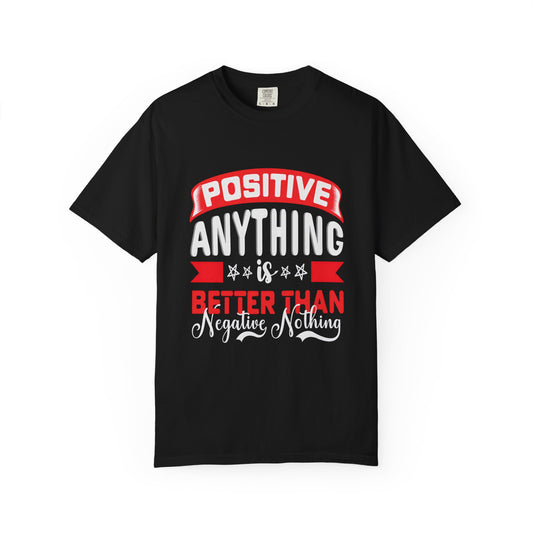 Positive Vibes Unisex Garment-Dyed T-shirt