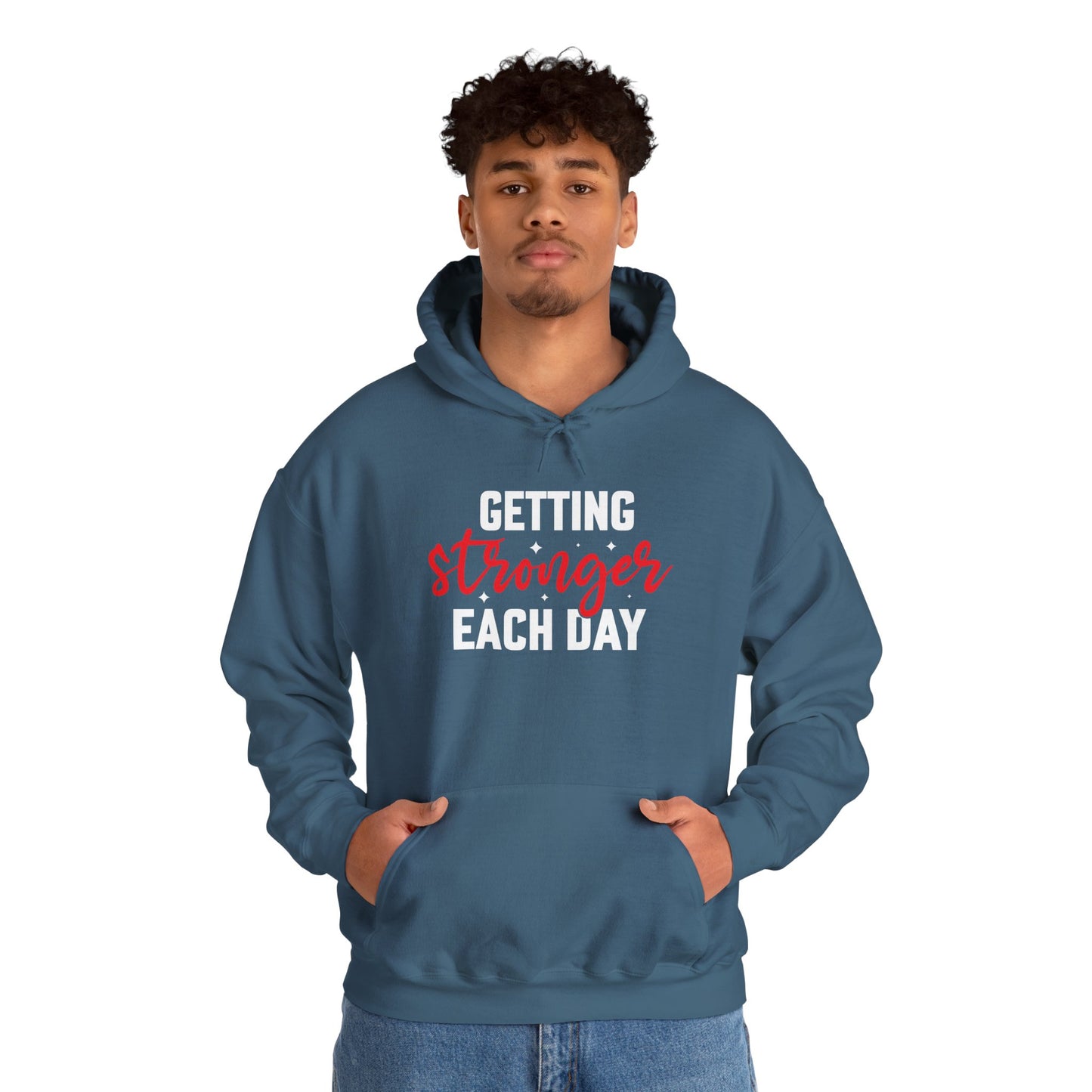 Getting Stronger Each Day Hoodie, Unisex Motivational Sweatshirt