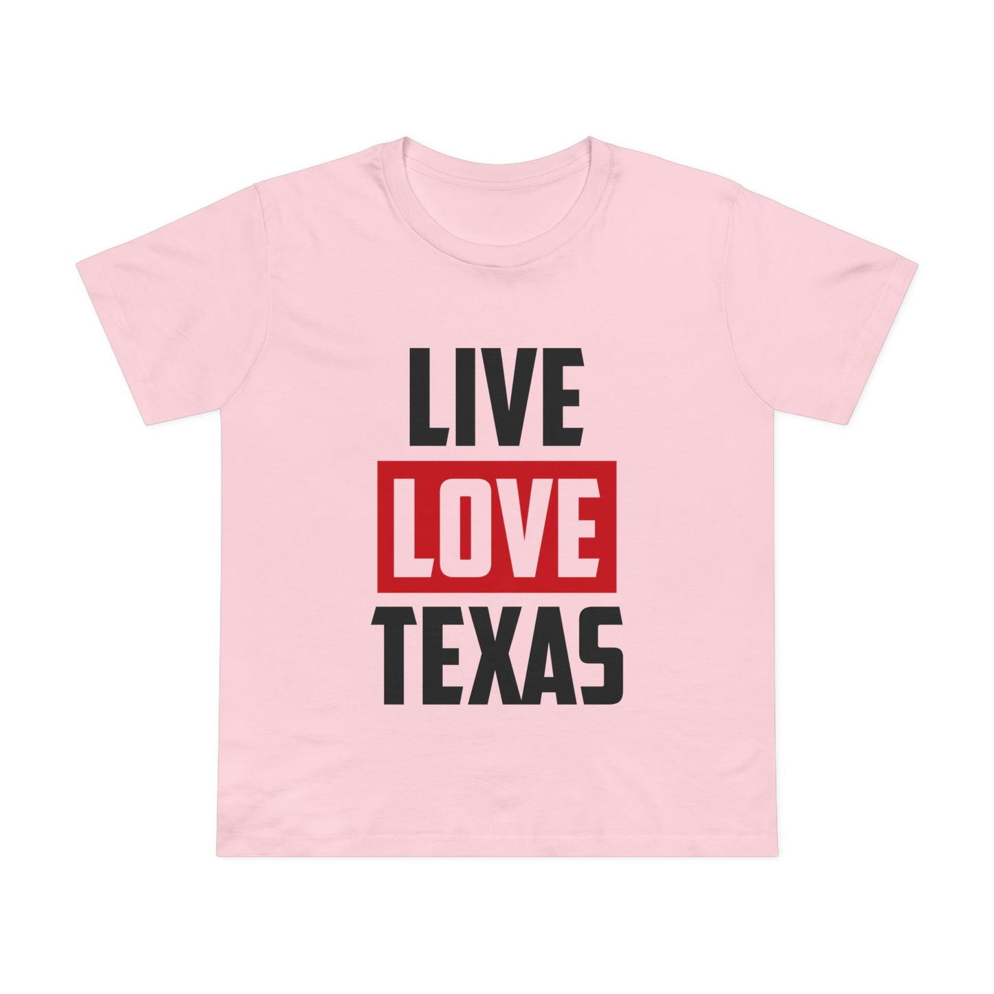 Live Love Texas Women's Tee - Casual Summer Shirt