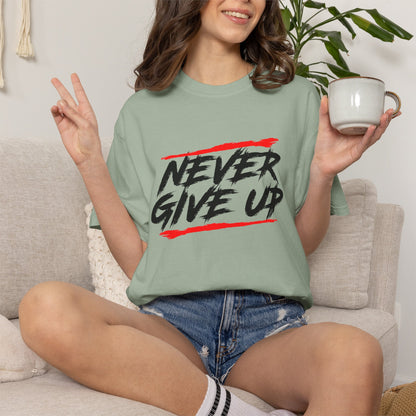 Never Give Up Motivationall Unisex T-Shirt