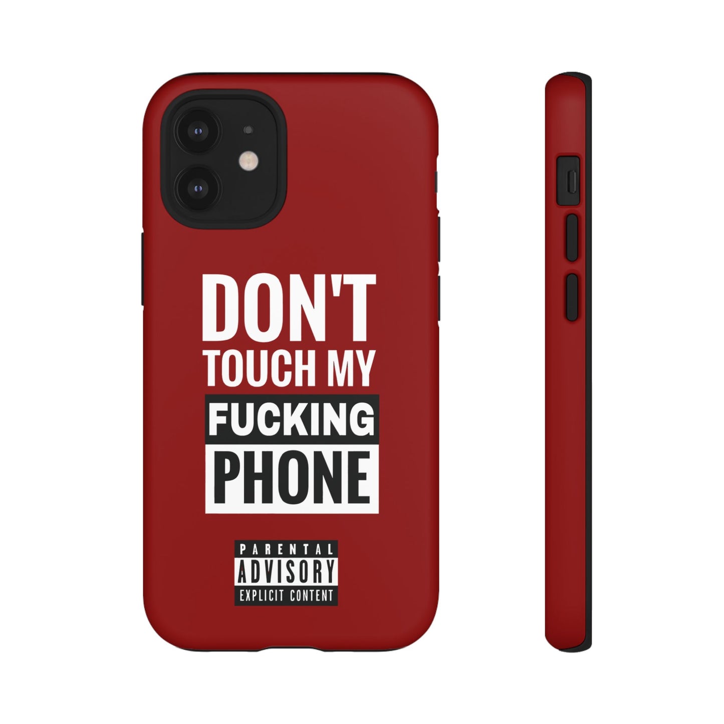 Funny Phone Case, Don’t Touch My Phone