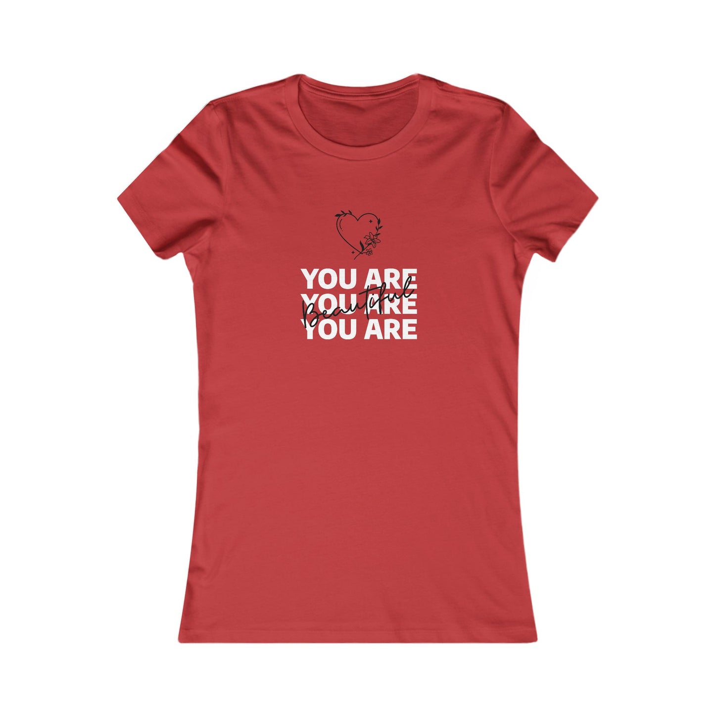 You Are Beautiful Women's Favorite Tee