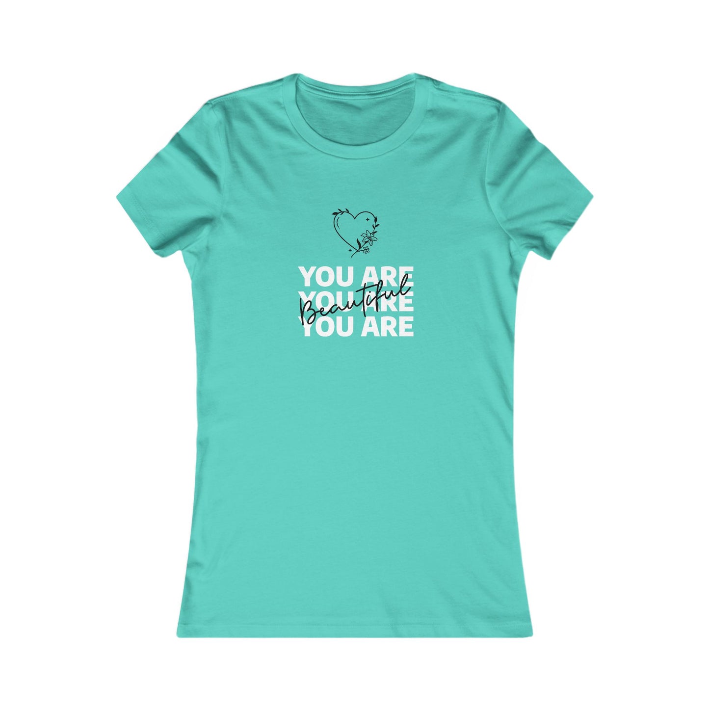 You Are Beautiful Women's Favorite Tee