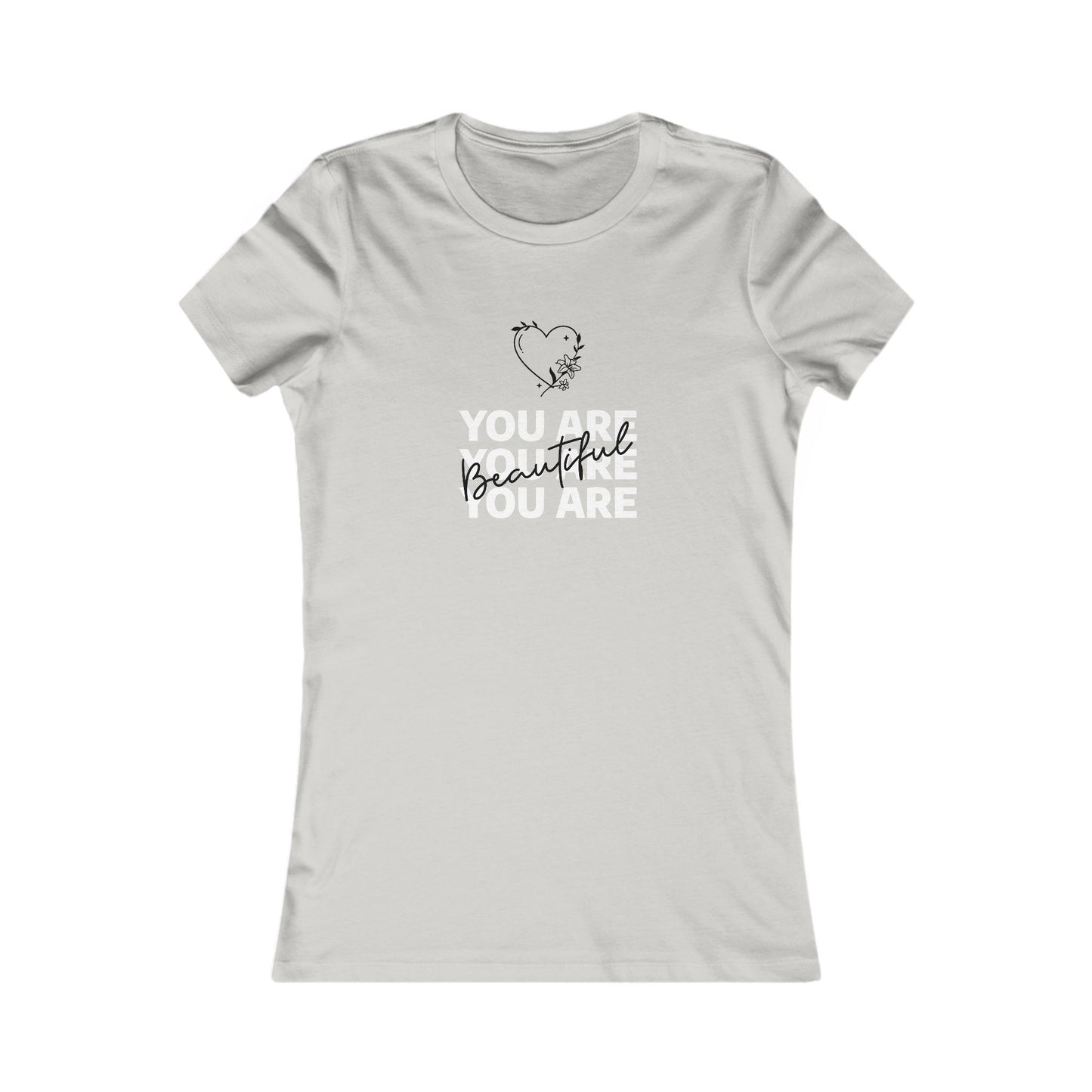 You Are Beautiful Women's Favorite Tee