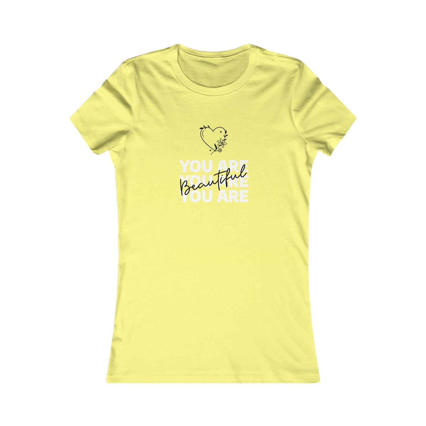 You Are Beautiful Women's Favorite Tee