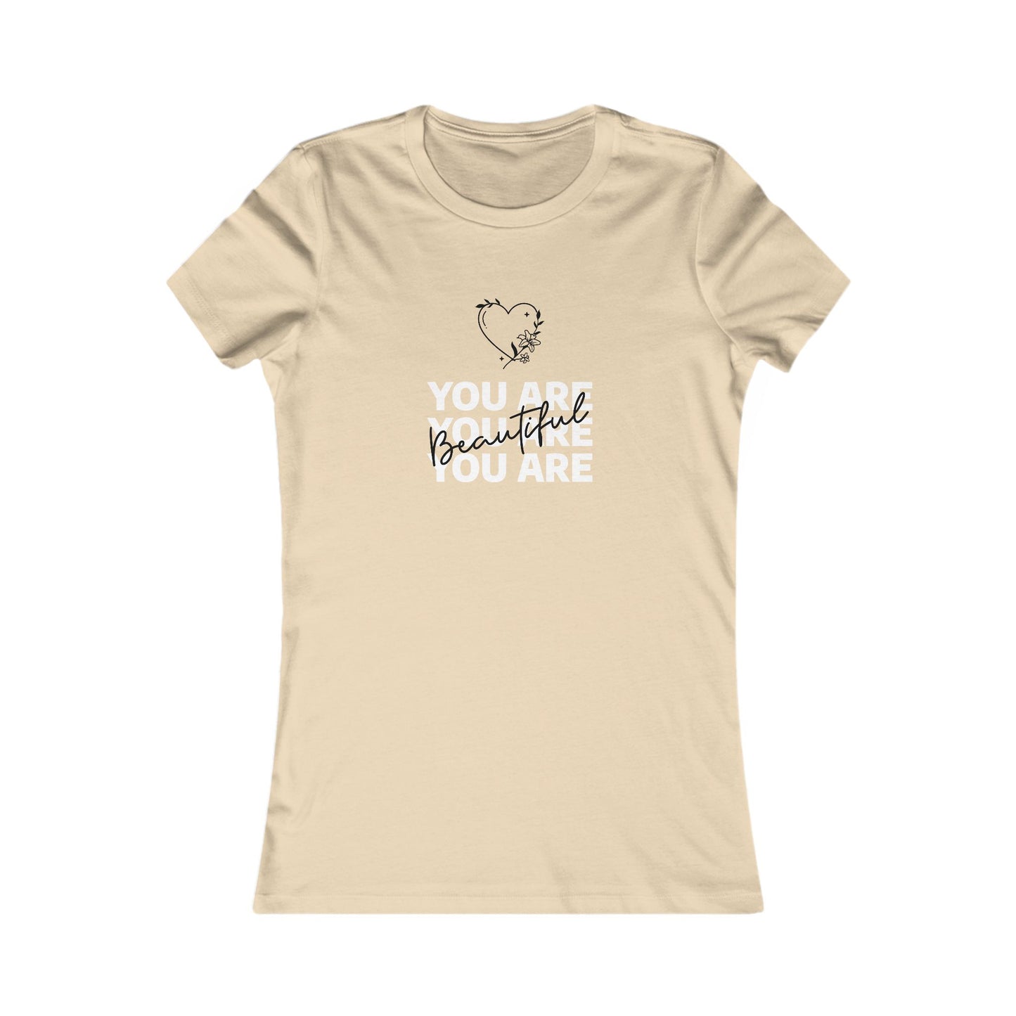 You Are Beautiful Women's Favorite Tee