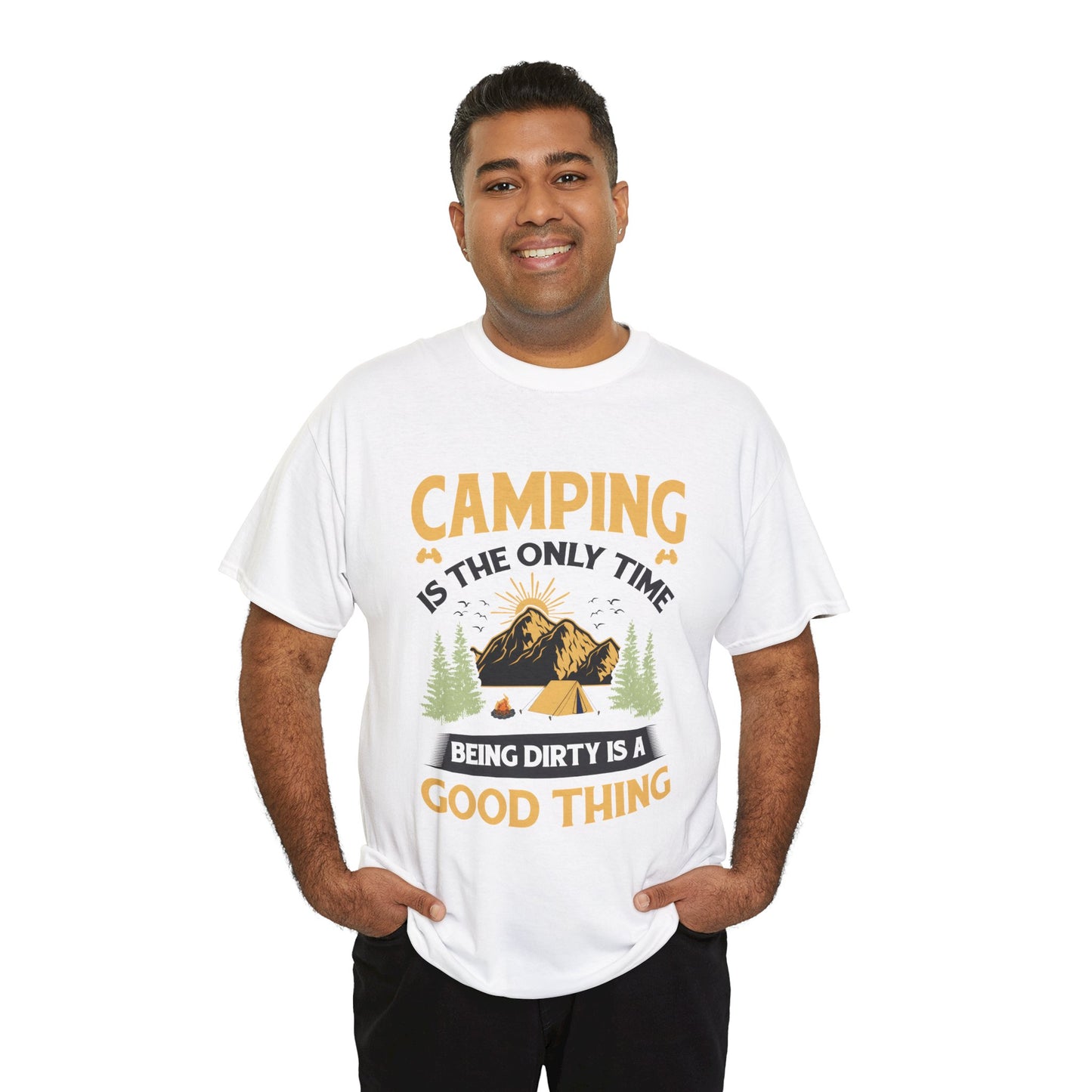 Camping Vibes Unisex Heavy Cotton Tee - "Being Dirty is a Good Thing"