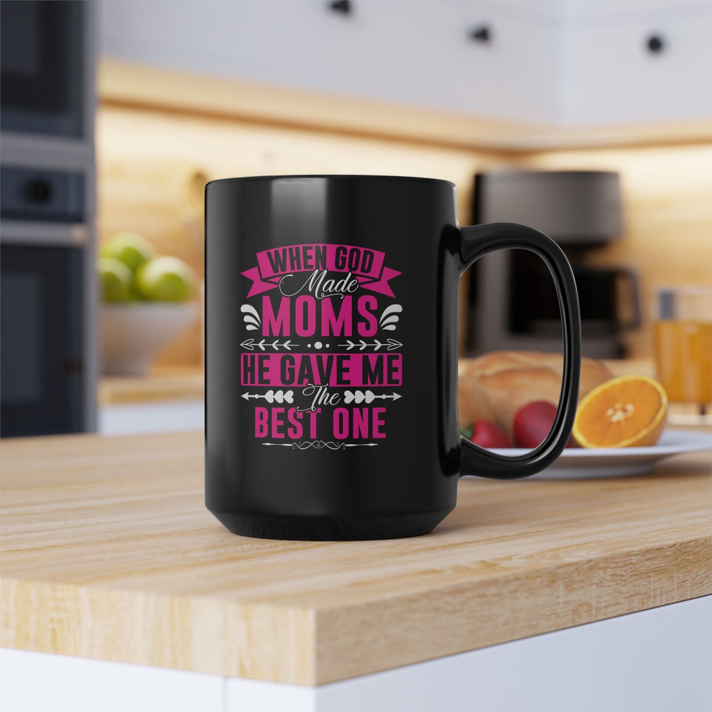 When God Made Moms Black Coffee Mug - Perfect Gift for Moms - 11oz & 15oz