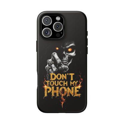 Skull iPhone Tough Cases, Don't Touch My Phone