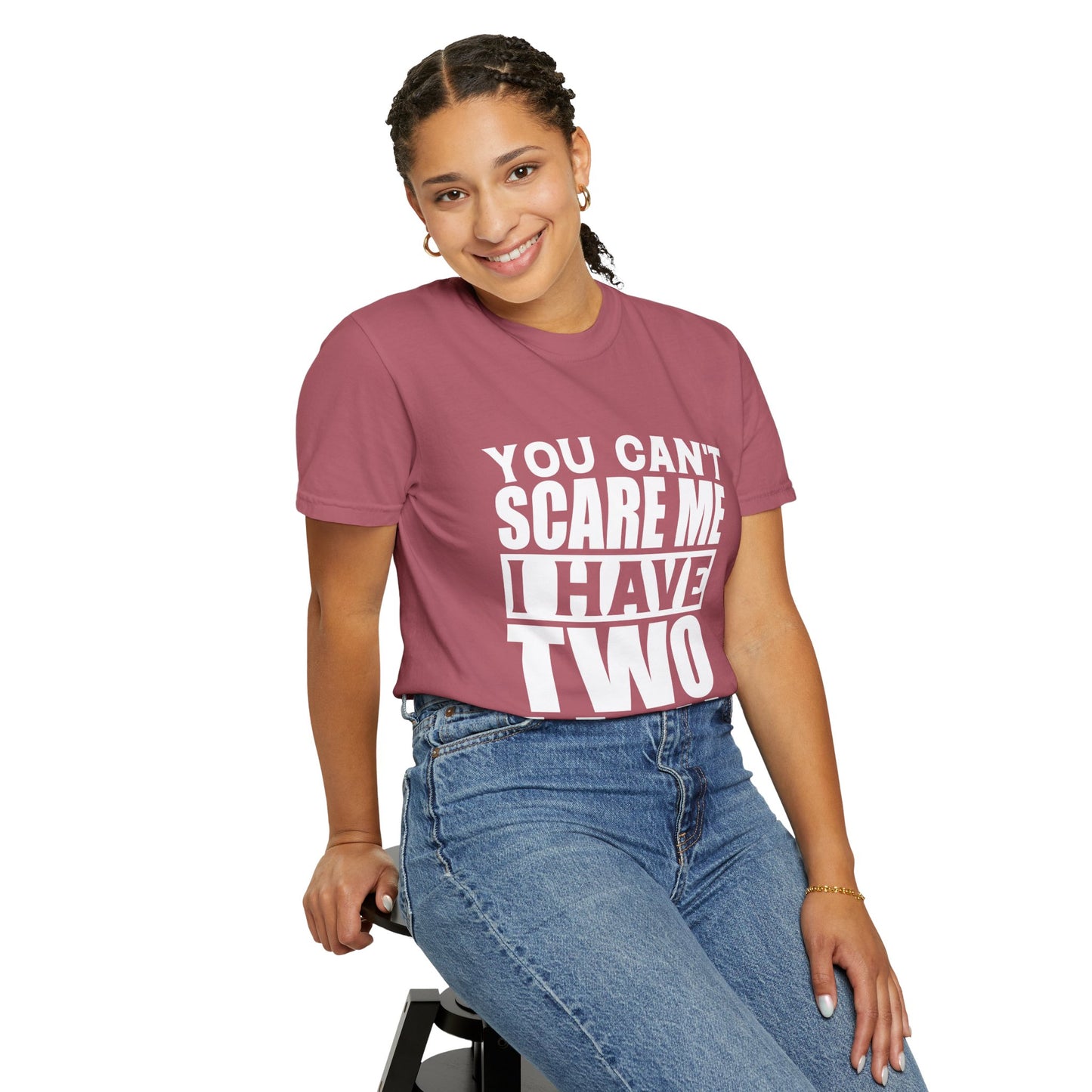 Funny Unisex T-Shirt, You Can't Scare Me, I Have Two Daughters
