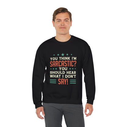Sarcastic Unisex Crewneck Sweatshirt - Perfect for Casual Wear