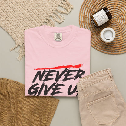 Never Give Up Motivationall Unisex T-Shirt