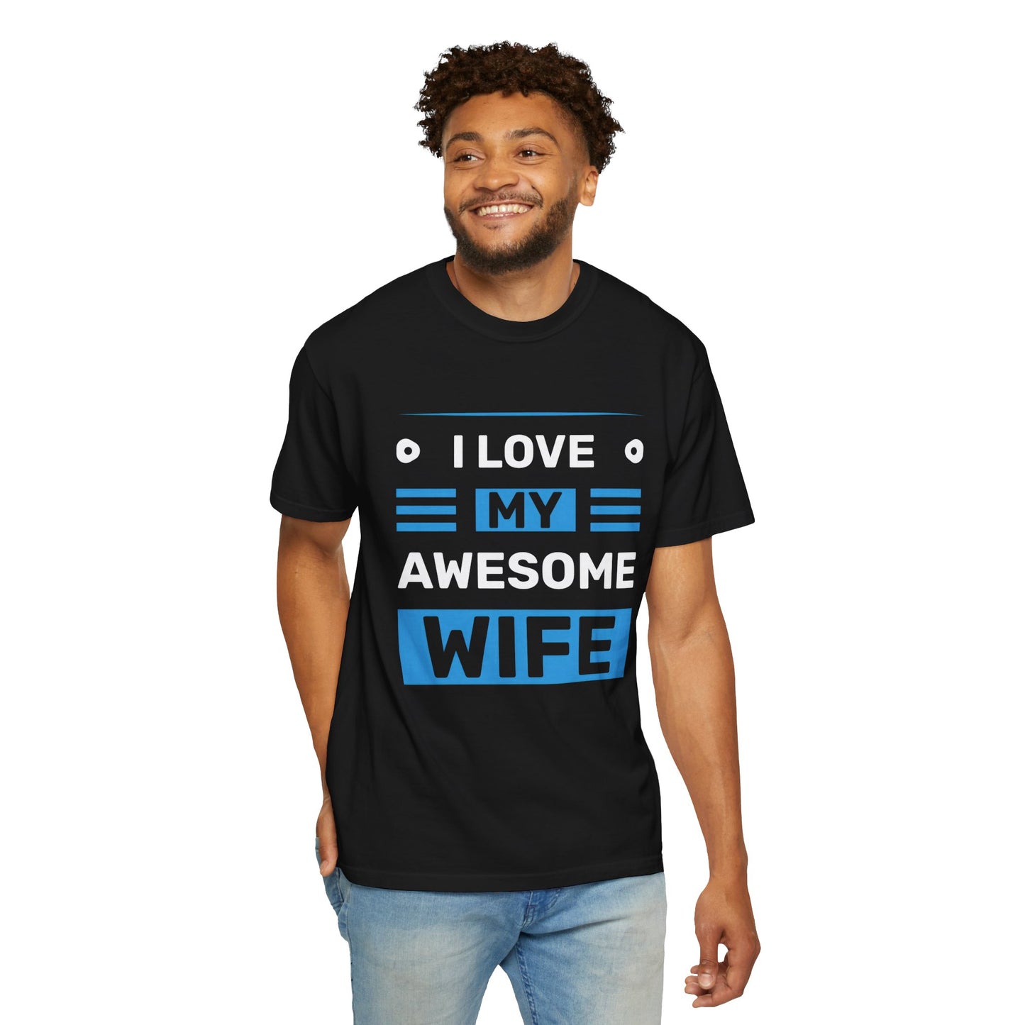 I Love My Awesome Wife T-Shirt — Romantic Gift for Husband to Wife
