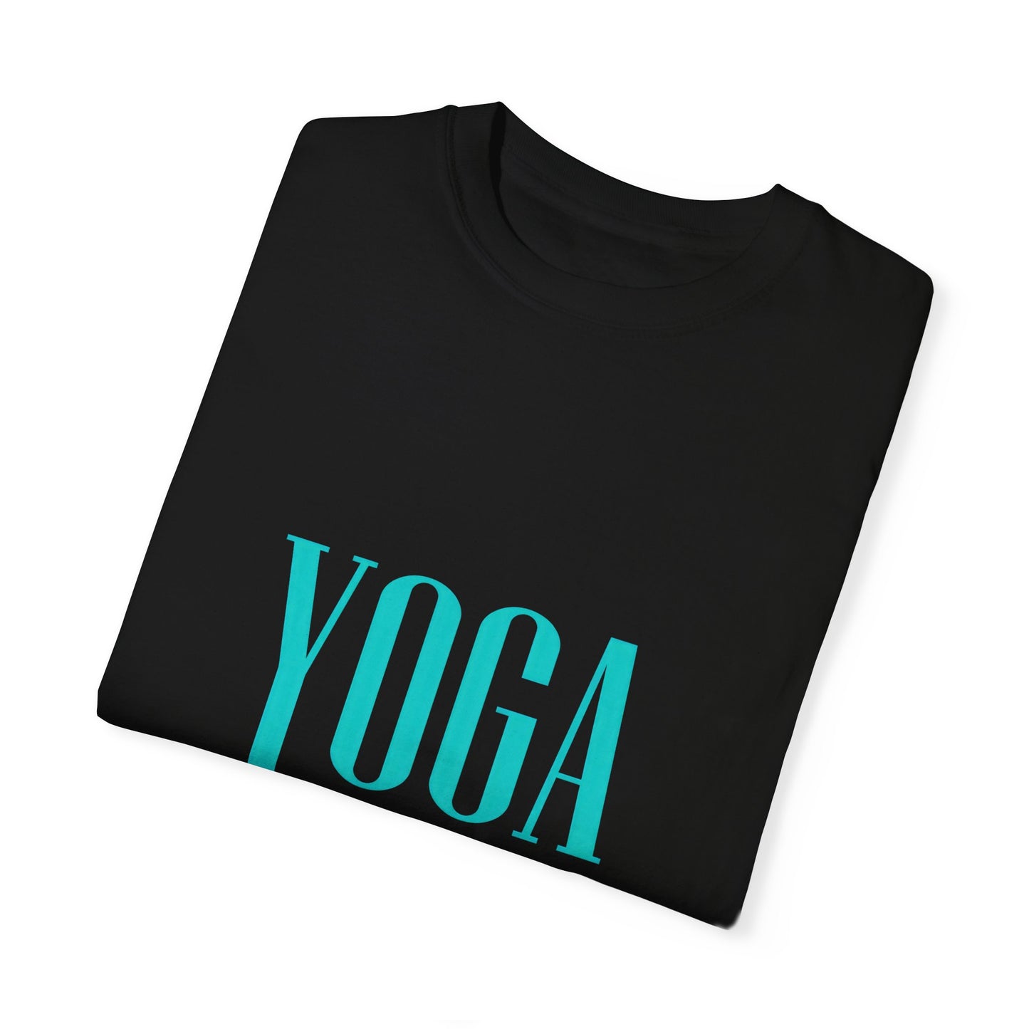 Yoga Is My Passion Unisex Garment-Dyed T-Shirt
