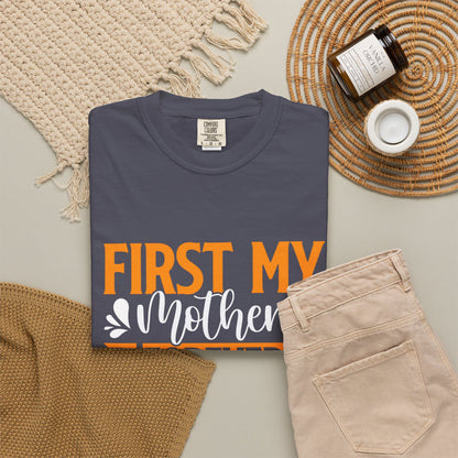 Mother's Day T-shirt - First My Mother Forever My Friend