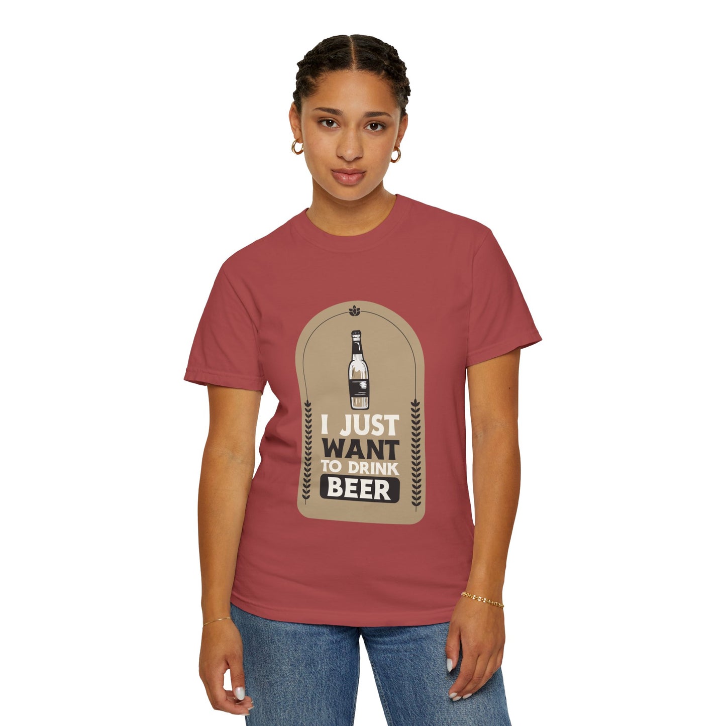 I Just Want To Drink Beer Unisex Garment-Dyed T-shirt