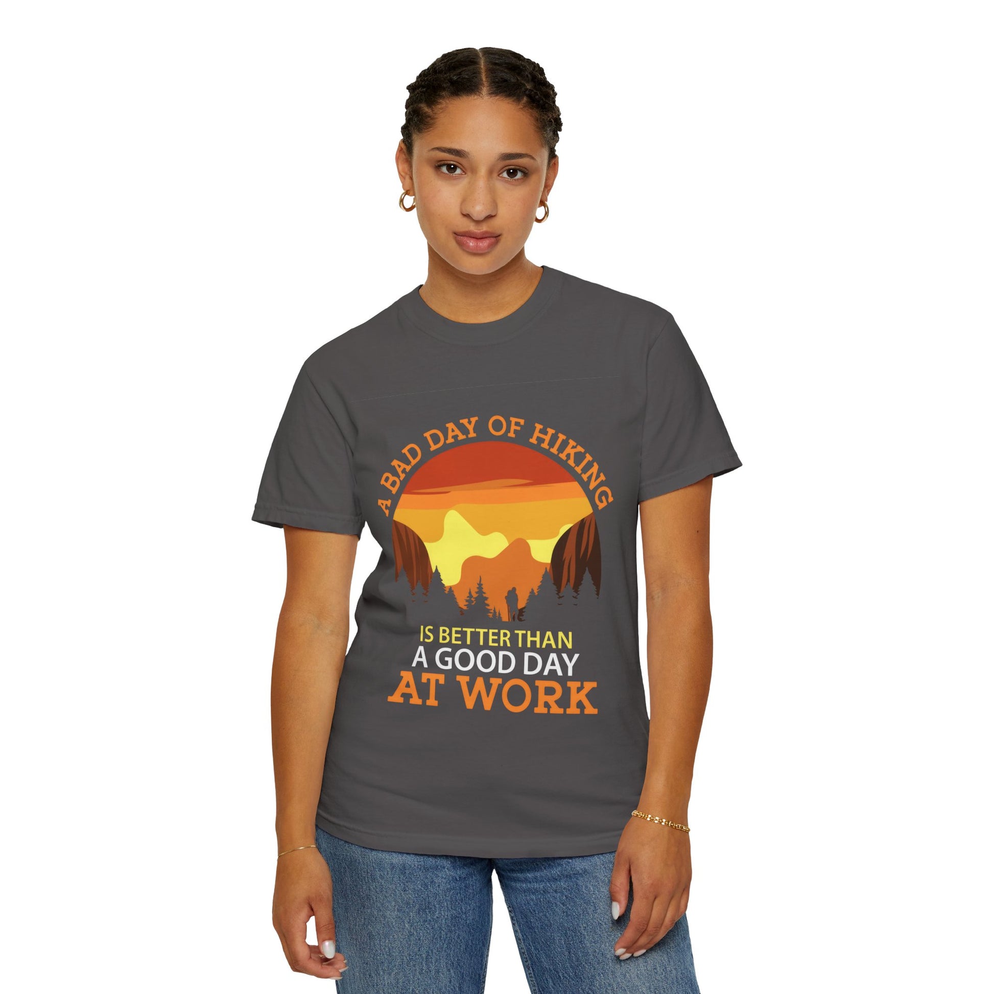 A Bad Day of Hiking Unisex Garment-Dyed T-Shirt | Outdoor Adventure Tee