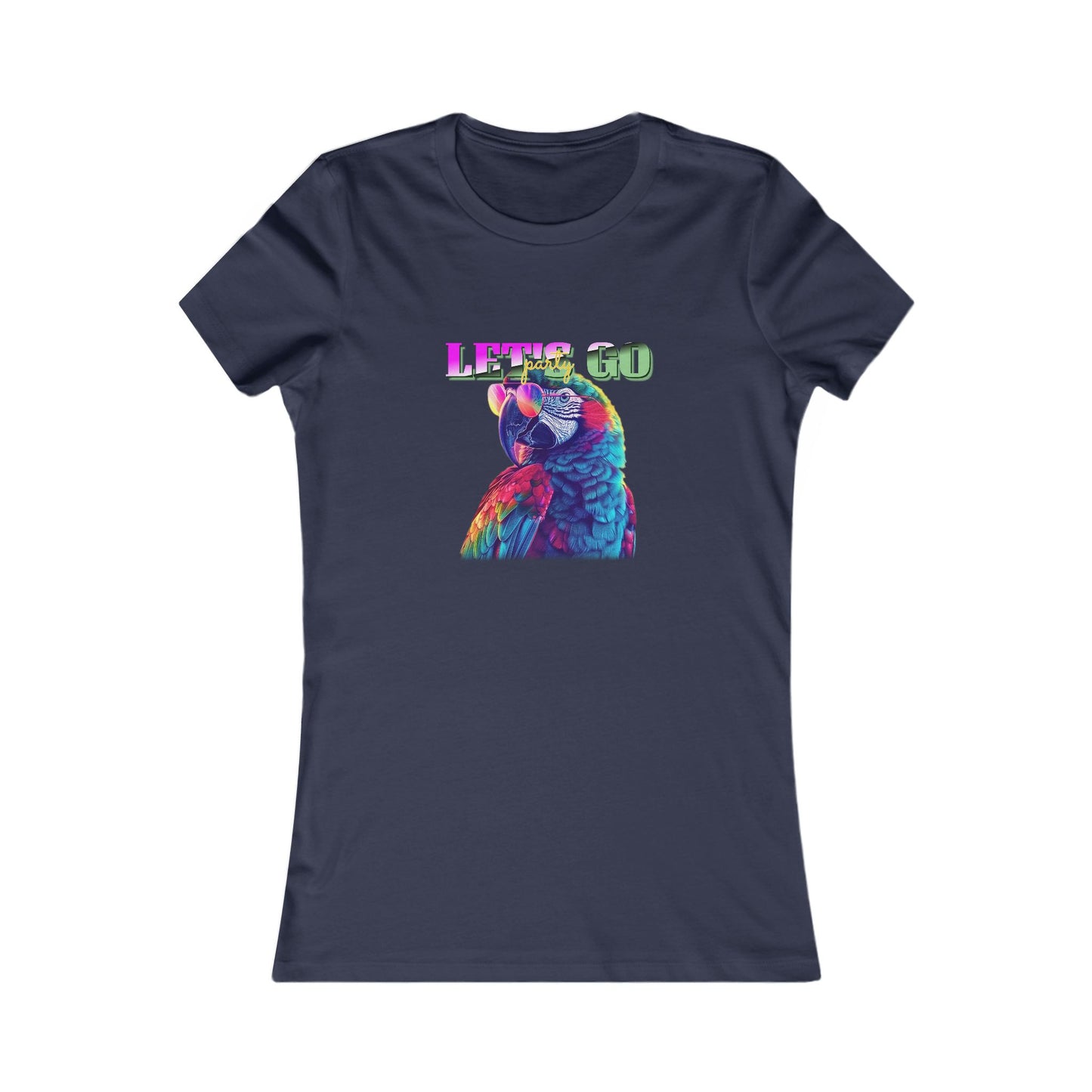 Let's Go Party Women's Favorite Tee