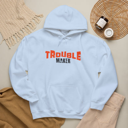 Trouble Maker Hoodiea, Funny Gift for Friends