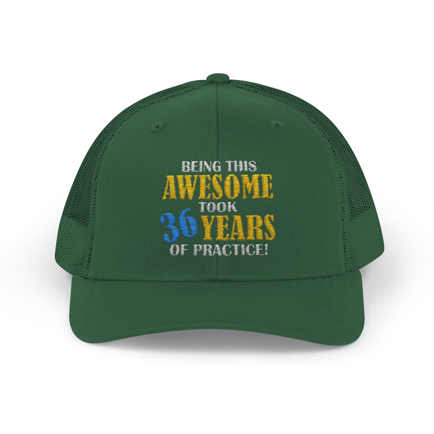 Custom Embroidered Trucker Cap – "Being This Awesome Took... Years of Practice"