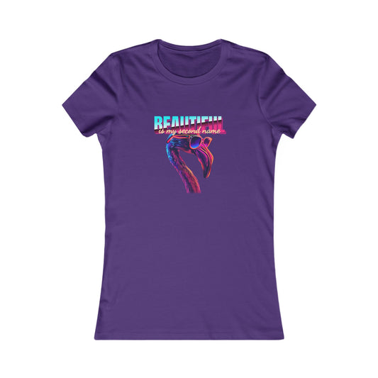 Beautiful Is My Second Name Women's Favorite Tee