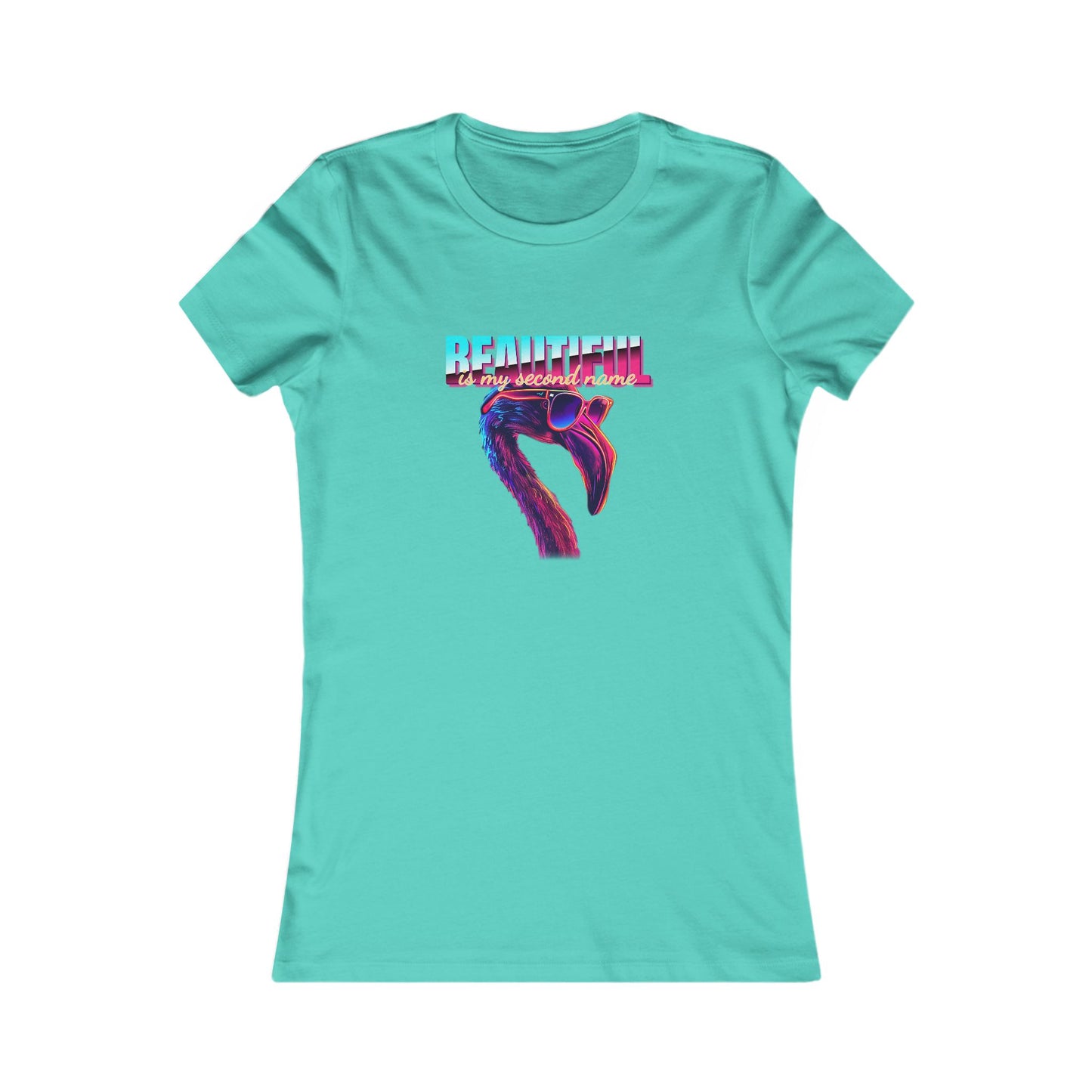 Beautiful Is My Second Name Women's Favorite Tee