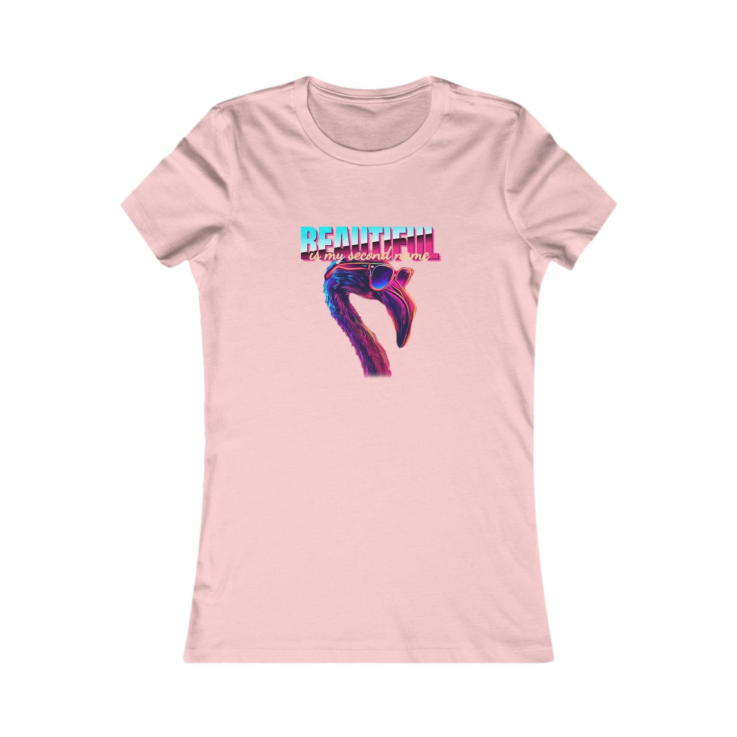 Beautiful Is My Second Name Women's Favorite Tee