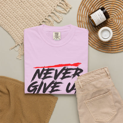 Never Give Up Motivationall Unisex T-Shirt