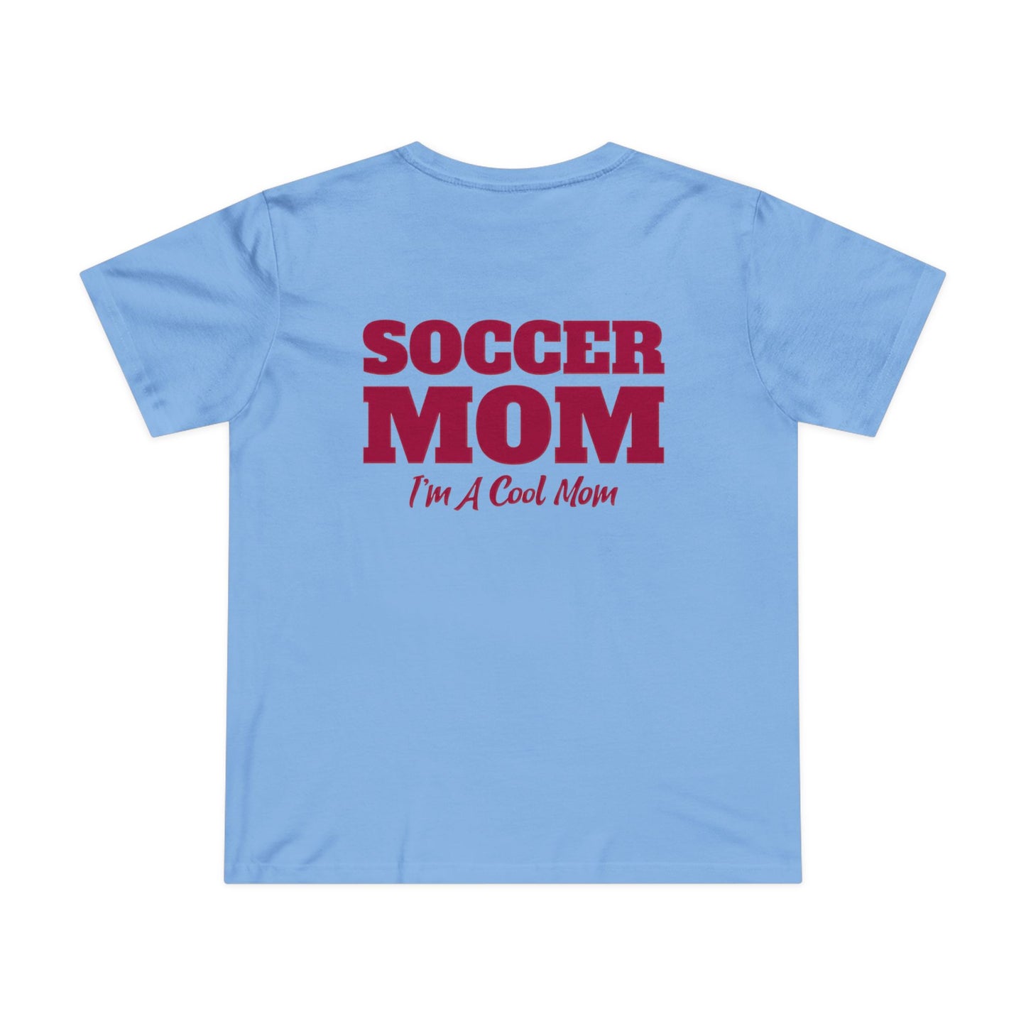 Soccer Mom I'm A Cool Mom Women’s Maple Tee