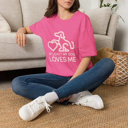 Dog Lover Unisex T-Shirt - At Least My Dog Loves Me