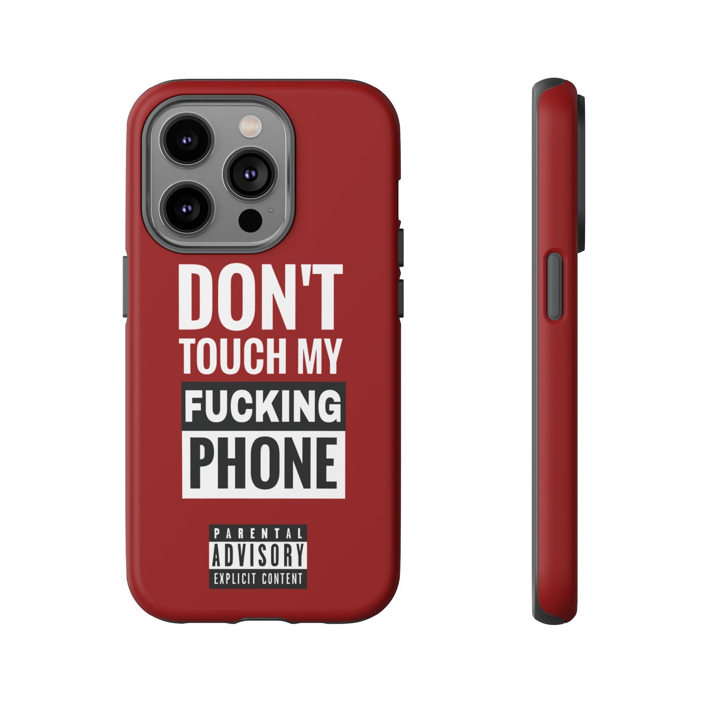 Funny Phone Case, Don’t Touch My Phone
